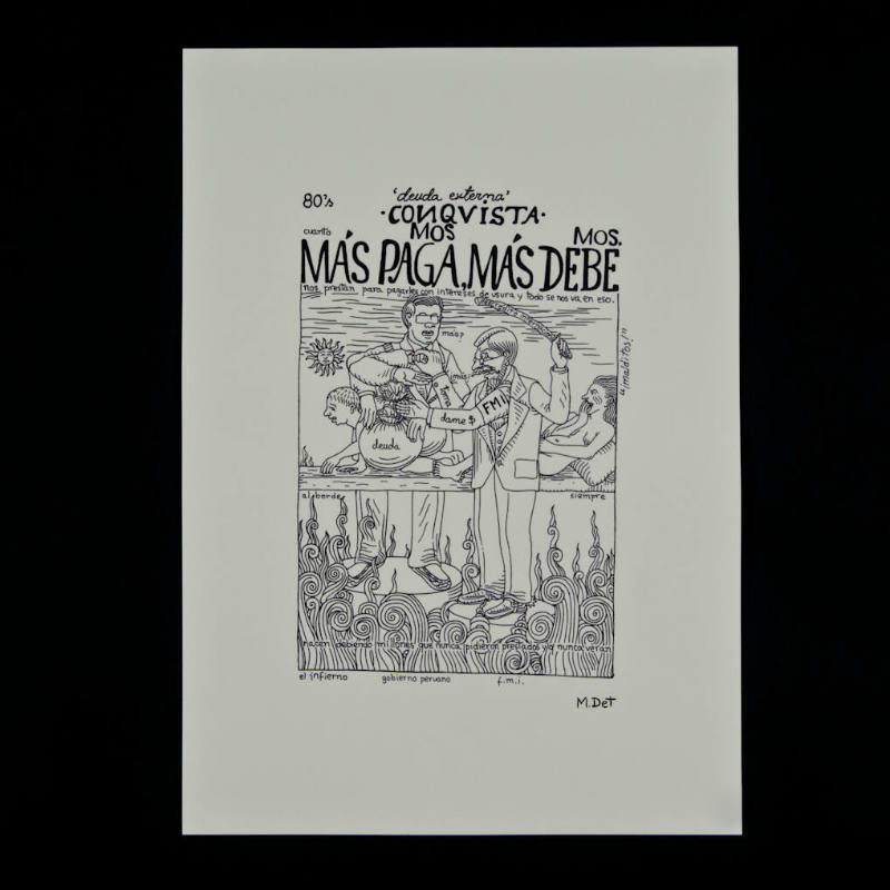 Print, Deuda Externa Conquistamos, Cuanto Mas Pagamos, Mas Debemos / External Debt Conquers Us, The More We Pay, The More We Owe